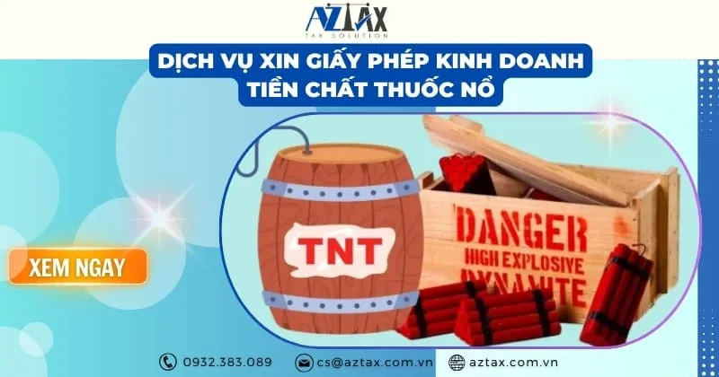 Sản phẩm dich vu xin giay phep kinh doanh tien chat thuoc no — Công Ty TNHH AZTAX — MST 0314011210