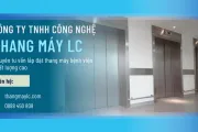 Sản phẩm dia chi tu van lap dat thang may benh vien an toan chat luong cao hien nay1650903183_180x120 — Thang Máy LC - Công Ty TNHH Công Nghệ Thang Máy LC — MST 0314229390