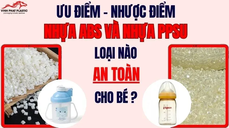 Sản phẩm uu diem nhuoc diem cua nhua abs va nhua ppsu loai nao tot cho be jpg — Bao Bì Nhựa Vinh Phát - Công Ty TNHH Sản Xuất Bao Bì Nhựa Vinh Phát — MST 0314246413