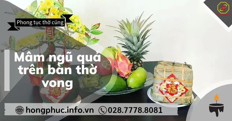 Sản phẩm Mam ngu qua tren ban tho vong — Công Ty TNHH Hiệp Thương Ngành Tang Lễ Hồng Phúc — MST 0314295731