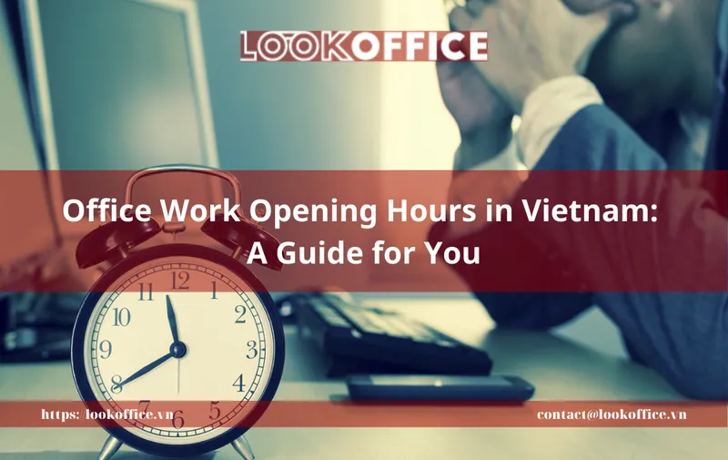 Sản phẩm office work opening hours in vietnam a guide for you — Công Ty TNHH én Tri — MST 0314361568
