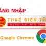 Sản phẩm dangnhapthuedientugooglechrome — Công Ty TNHH TM DV Công Nghệ Kỹ Thuật Nam Anh — MST 0314475244