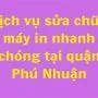 Sản phẩm dichvusuachuamayinnhanhchongtaiquanphunhuan — Công Ty TNHH TM DV Công Nghệ Kỹ Thuật Nam Anh — MST 0314475244