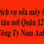 Sản phẩm suamayinquan12namanh — Công Ty TNHH TM DV Công Nghệ Kỹ Thuật Nam Anh — MST 0314475244