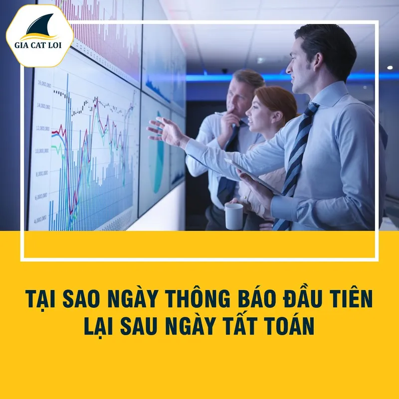 Sản phẩm tai sao ngay thong bao dau tien lai sau ngay tat toan — Công Ty Cổ Phần Giao Dịch Hàng Hóa Gia Cát Lợi — MST 0314686238