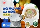 Sản phẩm noi nau pho bang dien cach chon mua o dau — Công Ty TNHH Công Nghiệp Bếp Việt — MST 0314732501