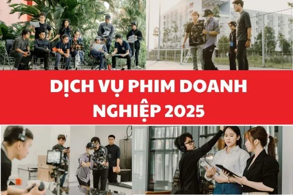 Sản phẩm dịch vụ phim doanh nghiệp 2025 — Công Ty TNHH Quay Phim Việt — MST 0314824720
