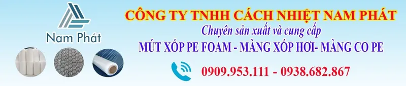 Sản phẩm cropped MUTXOPNAMPHAT — Mút Xốp PE Foam - Công Ty TNHH Cách Nhiệt Nam Phát — MST 0314876140