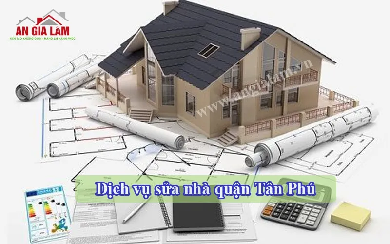 Sản phẩm dich vu sua nha quan tan phu — Công Ty TNHH Đầu Tư TM Xây Dựng An Gia Lâm — MST 0314994112