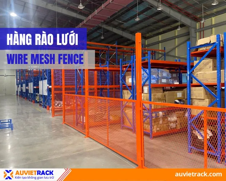 Sản phẩm dai dien hang rao luoi — Công Ty TNHH Cơ Khí Âu Việt — MST 0315034605