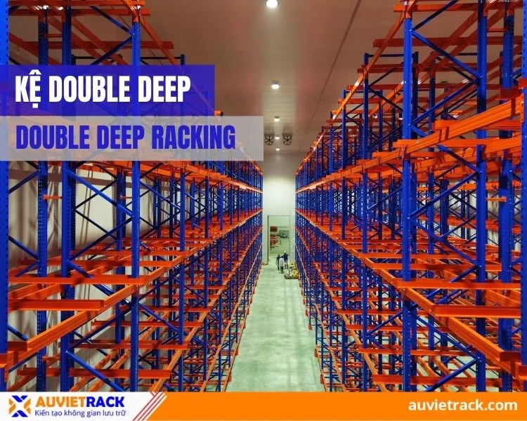 Sản phẩm san pham ke double deep — Công Ty TNHH Cơ Khí Âu Việt — MST 0315034605
