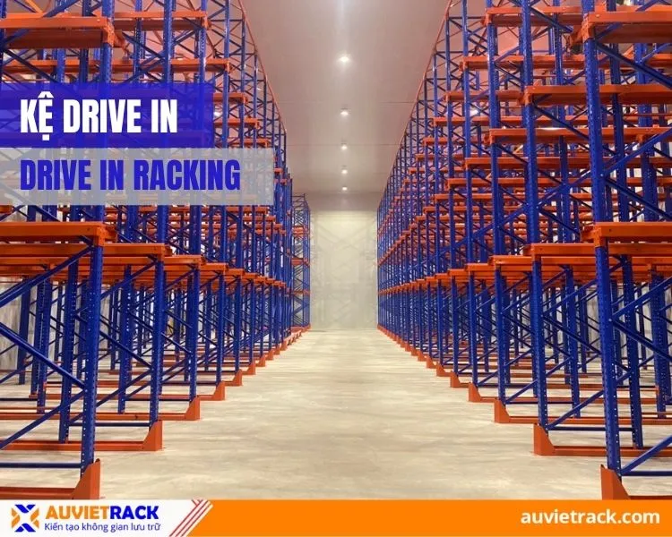 Sản phẩm san pham ke drive in — Công Ty TNHH Cơ Khí Âu Việt — MST 0315034605