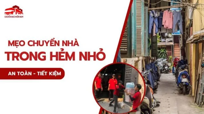 Sản phẩm meo chuyen nha trong hem nho 711x400 — Công Ty TNHH Thương Mại Dịch Vụ Vận Chuyển Miền Nam — MST 0315037130