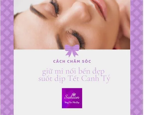 Sản phẩm cach cham soc giu mi noi ben dep suot dip tet cnh ty 2020 500x400 — Lông Mi Suhion - Công Ty TNHH Dịch Vụ Và Đào Tạo Suhion — MST 0315052065