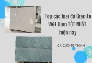 Sản phẩm Top cac loai da Granite Viet Nam TOT NHAT hien nay 1 300x207 — Công Ty TNHH Xây Dựng - Sản Xuất Đá Hoa Cương Cường Thịnh — MST 0315102598