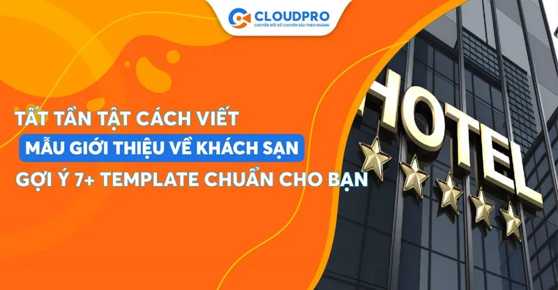 Sản phẩm mau gioi thieu ve khach san_aSh3UehN0o — Công Ty CP Công Nghệ CLOUD PRO — MST 0315137495