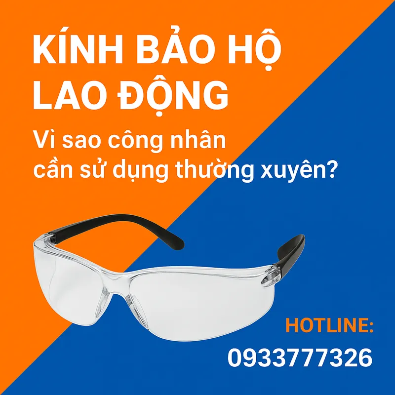 Sản phẩm kinh bao ho lao dong     vi sao cong nhan can su dung thuong xuyen _s3254 — Công Ty TNHH Quỳnh Kim Phát — MST 0315152775