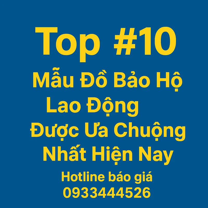 Sản phẩm top  10 mau do bao ho lao dong duoc ua chuong nhat hien nay_s3250 — Công Ty TNHH Quỳnh Kim Phát — MST 0315152775