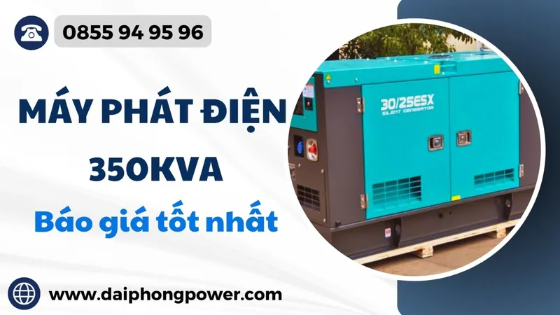 Sản phẩm May phat dien 350kva — Máy Phát Điện Đại Phong - Công Ty TNHH XNK Điện Máy Đại Phong — MST 0315192908