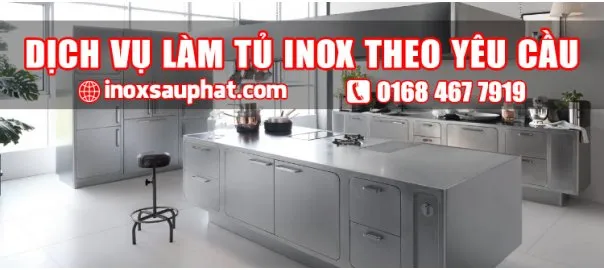 Sản phẩm Dich vu lam tu inox theo yeu cau o tphcm 604x270 — Thiết Bị Bếp Sáu Phát - Chi Nhánh Công Ty TNHH Sản Xuất & Thương Mại Sáu Phát — MST 0315205794
