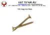 Sản phẩm vit vang ren thua_100x100 — Công Ty TNHH SX TM DV XNK Hải Âu — MST 0315395993
