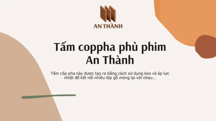Sản phẩm tam coppha phu phim an thanh 711x400 — Công Ty CP XNK Công Nghiệp An Thành — MST 0315542408