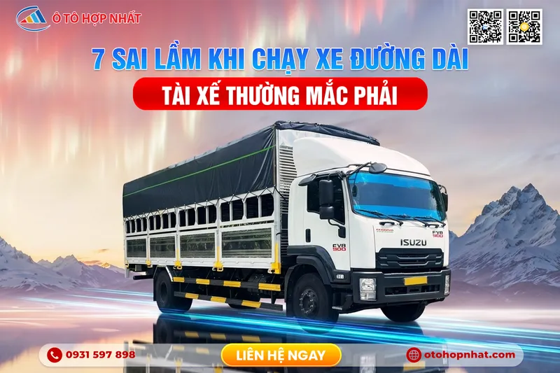 Sản phẩm 7 sai lam khi chay xe duong dai tai xe thuong mac phai 7557 — Công Ty TNHH Ô Tô Hợp Nhất Miền Nam — MST 0315581252