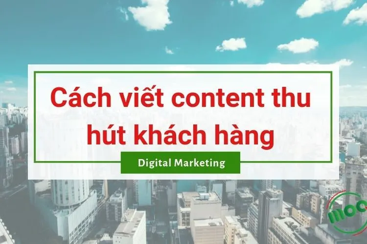 Sản phẩm cach viet content thu hut 750x500 — Công ty TNHH MOA Việt Nam — MST 0315581693