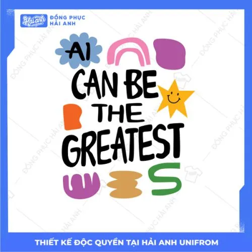 Sản phẩm mau hinh in groovy a1 can be the greatest 500x500 — Chi Nhánh Hồ Chí Minh - Công Ty Cổ Phần Xuất Nhập Khẩu May Hải Anh — MST 0315582249