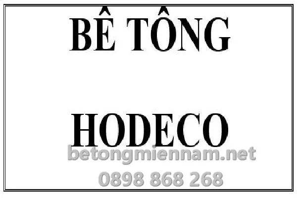 Sản phẩm be tong hodeco — Công Ty Bê Tông Tươi Toàn Miền Nam — MST 0315686470