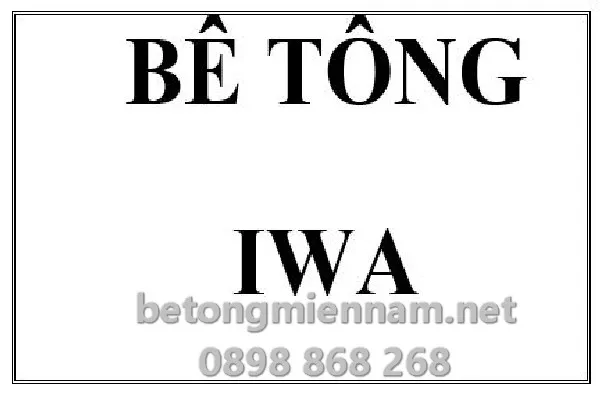 Sản phẩm be tong iwa — Công Ty Bê Tông Tươi Toàn Miền Nam — MST 0315686470