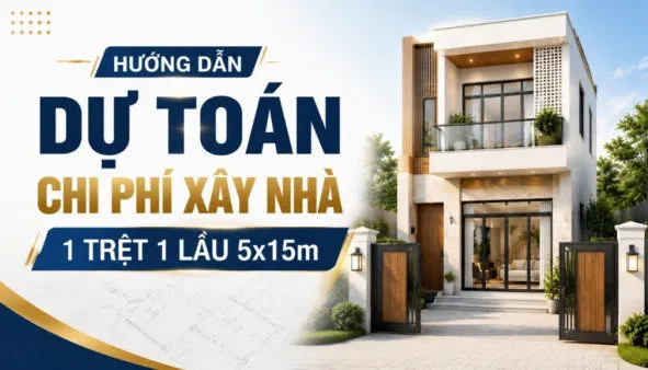 Sản phẩm huong dan du toan chi phi xay nha 1 tret 1 lau 5x15 2 e1781597285440 591x338 — Công Ty TNHH Xây Dựng Hải Sơn Kim — MST 0315734131