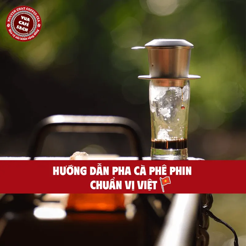 Sản phẩm Huong Dan Pha Ca Phe Phin Chuan Vi Viet — Nguyên Chất Coffee - Công Ty CP Cà Phê Nguyên Chất Tây Nguyên — MST 0315751539