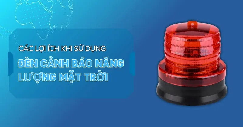 Sản phẩm loi ich khi su dung den canh bao nang luong mat troi — Công Ty TNHH Sản Xuất Thương Mại Dịch Vụ Bảo Hộ Lao Động Vĩnh Thành — MST 0315762178