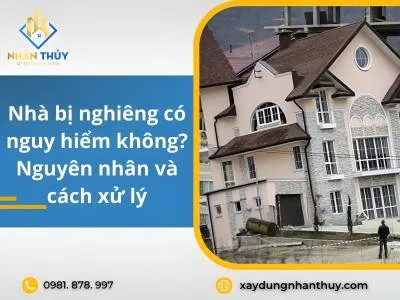 Sản phẩm nguyen nhan nha bi nghieng va cach xu ly hieu qua 2091 — Công Ty TNHH Thương Mại Dịch Vụ Xây Dựng Nhân Thủy — MST 0315858955