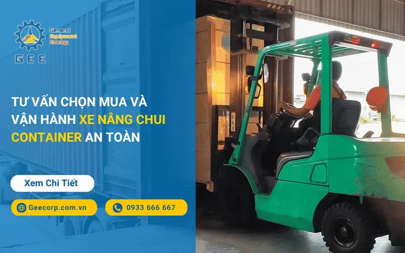 Sản phẩm tu van chon mua va van hanh xe nang chui container an toan gee viet nam — Công Ty CP GEE Việt Nam — MST 0315901463