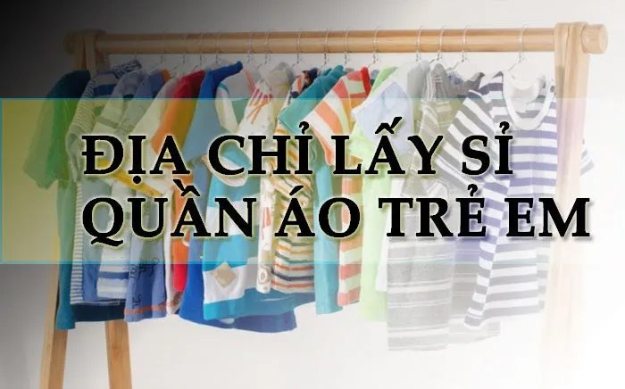 Sản phẩm lay si quan ao tre em o tphcm 1 — Thời Trang Trẻ Em Valingo - Công Ty TNHH Thời Trang Trẻ Em Valingo — MST 0315926147