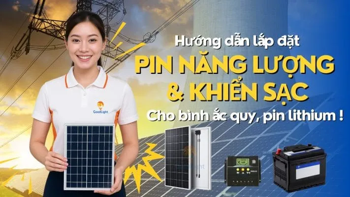 Sản phẩm Lap Dat Tam Pin Nang Luong Sac Ac Quy Tu AZ 1 711x400 — Công Ty TNHH Thương Mại Dịch Vụ Goodlight — MST 0315933024