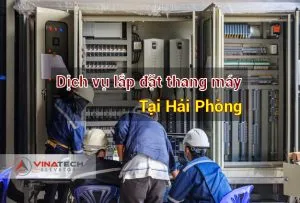 Sản phẩm Dịch vụ lắp đặt thang máy tại Hải Phòng 2 300x203 — Thang Máy VINATECH - Công Ty TNHH Thang Máy VINATECH — MST 0315938840