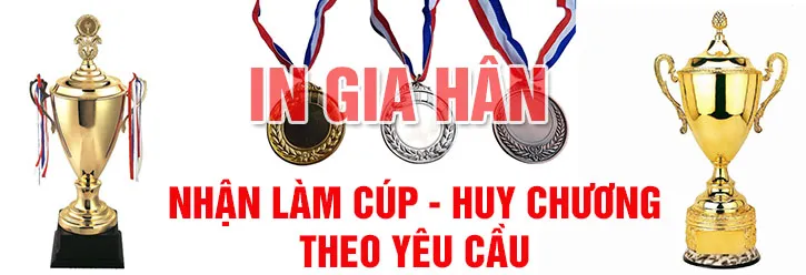Sản phẩm in gia han cup huy chuong — Công Ty TNHH Đầu Tư Thương Mại Dịch Vụ Sản Xuất Gia Hân — MST 0315982399