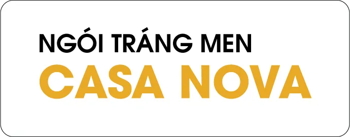 Sản phẩm Ngoi trang men Casa Nova — Công Ty TNHH Xây Dựng Và Thương Mại Long Thuận Phát — MST 0316101685