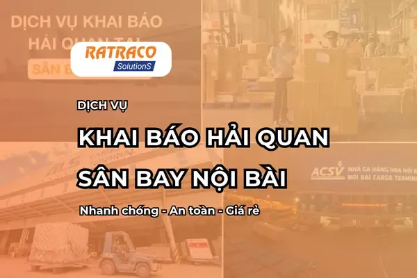 Sản phẩm khai hai quan san bay noi bai — Vận Tải RATRACO - Công Ty TNHH Giải Pháp Vận Tải RATRACO — MST 0316136487
