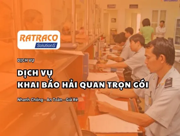 Sản phẩm dich vu khai bao hai quan — Vận Tải RATRACO - Công Ty TNHH Giải Pháp Vận Tải RATRACO — MST 0316136487