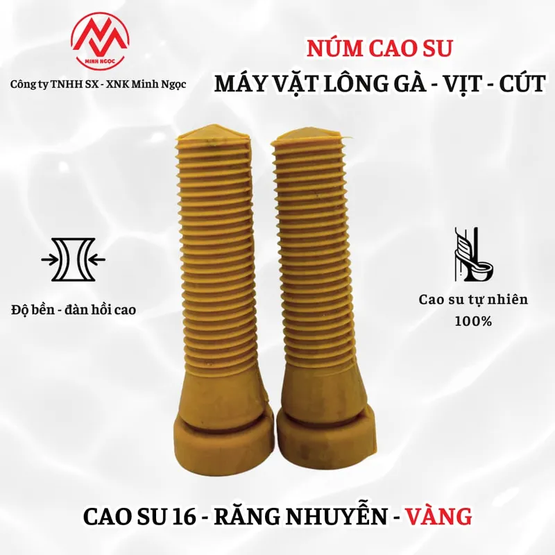 Sản phẩm Cao su 16 rang nhuyen vang — Máy Vặt Lông Minh Ngọc - Công Ty TNHH Sản Xuất Xuất Nhập Khẩu Minh Ngọc — MST 0316144230