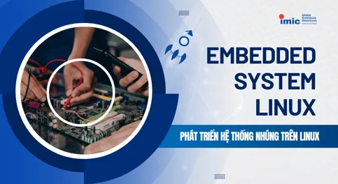 Sản phẩm 43 Embedded System Linux (1) — Công Ty Cổ Phần Phần Mềm Và Đào Tạo Imic — MST 0316242372