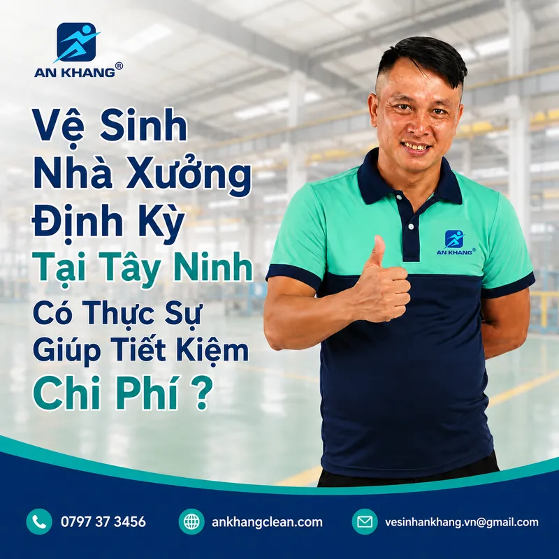Sản phẩm Ve Sinh Nha Xuong Dinh Ky Tai Tay Ninh — Vệ Sinh Công Nghiệp An Khang - Công Ty Cổ Phần Tập Đoàn Vệ Sinh Chuyên Nghiệp An
Khang — MST 0316270965