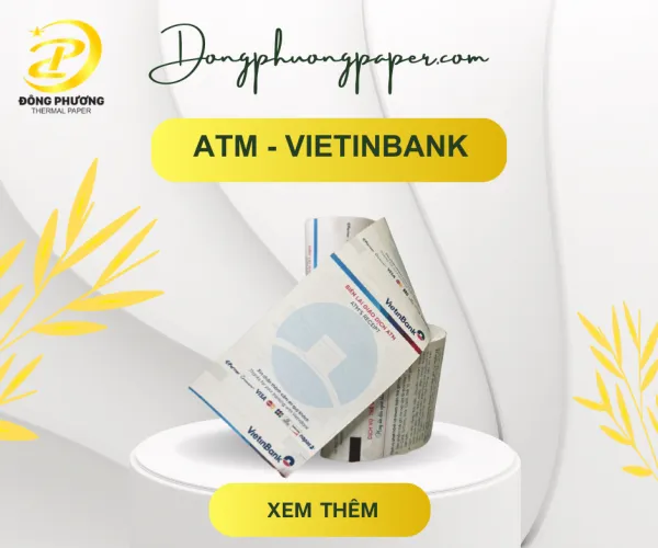 Sản phẩm vietinbank 600x500 — Giấy In Nhiệt Đông Phương - Công Ty TNHH Sản Xuất Xuất Nhập Khẩu Đông Phương — MST 0316330558