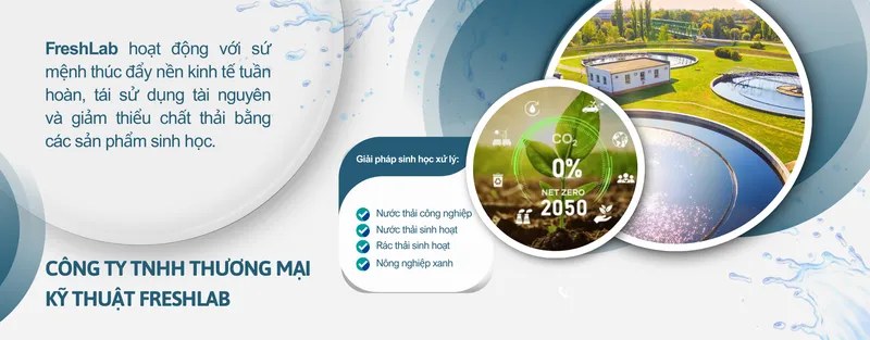 Sản phẩm GIAI PHAP SINH HOC XU LY MOI TRUONG 5 — Công Ty TNHH Thương Mại Kỹ Thuật Freshlab — MST 0316347960