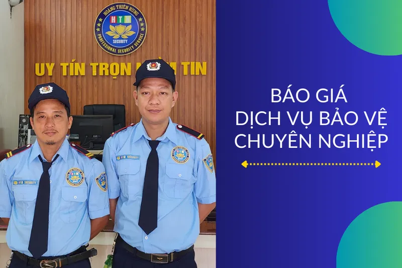 Sản phẩm bao gia dich vu bao ve 1 — Công Ty TNHH Bảo Vệ Hoàng Thiên Hưng — MST 0316406020