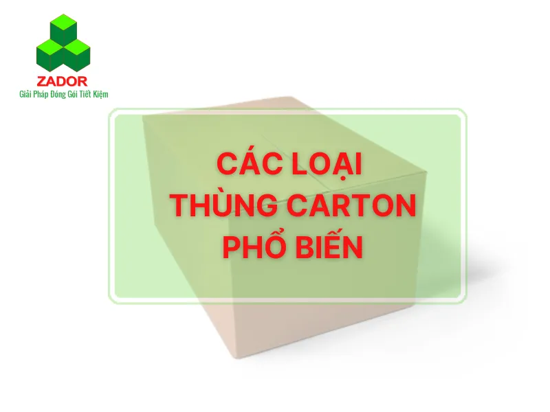 Sản phẩm thung carton gia re — Công Ty TNHH Zador — MST 0316419446
